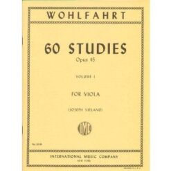 Wohlfahrt Franz 60 Studies, Op. 45: Volume 1 - Viola solo - by Joseph Vieland-International Music